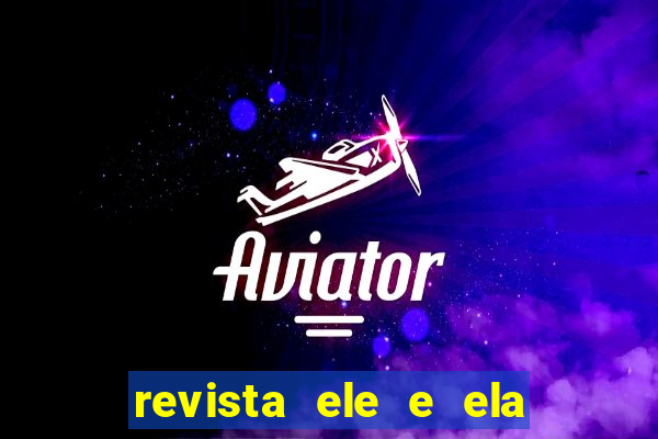 revista ele e ela cartas do forum